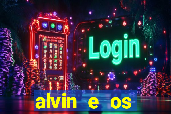 alvin e os esquilos 3 filme completo dublado download